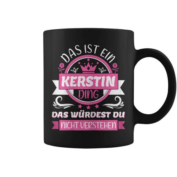 Women's Kerstin Name First Name Day Das Ist Ein Kerstin Ding Tassen