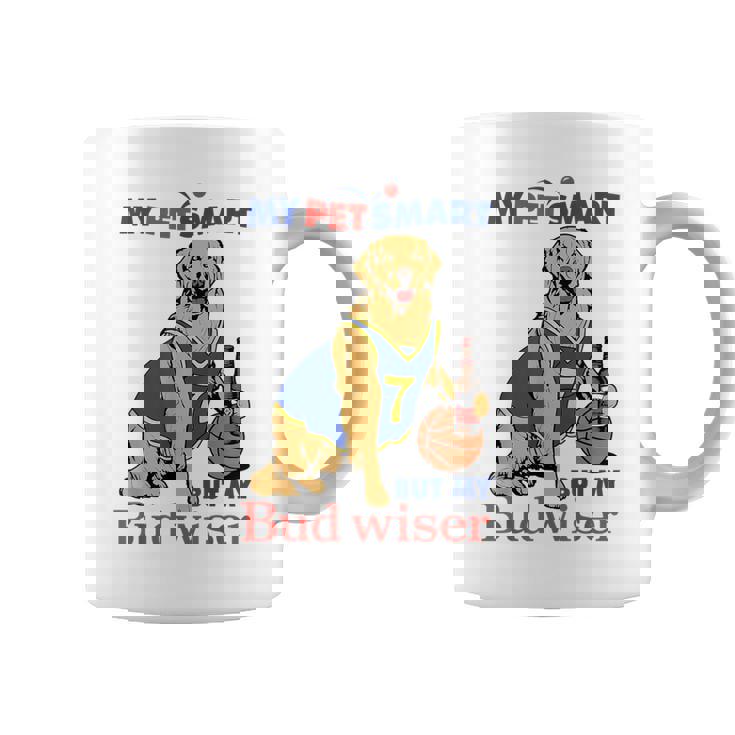 My Pet Smart But My Bud Wiser Dog Lover Coffee Mug