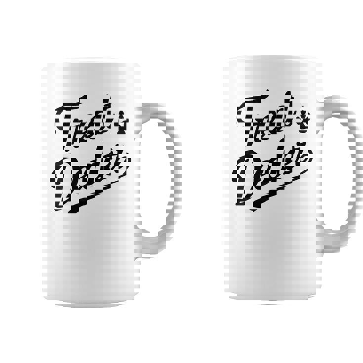 Treat Dealer Dog Treats Dog Lover Humor Pet Owner Coffee Mug