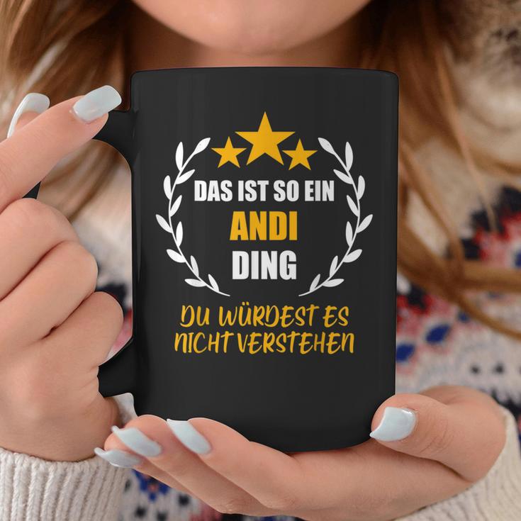 Andi Das Ist So Ein Andi Ding Name First Name Fun Slogan S Tassen Lustige Geschenke