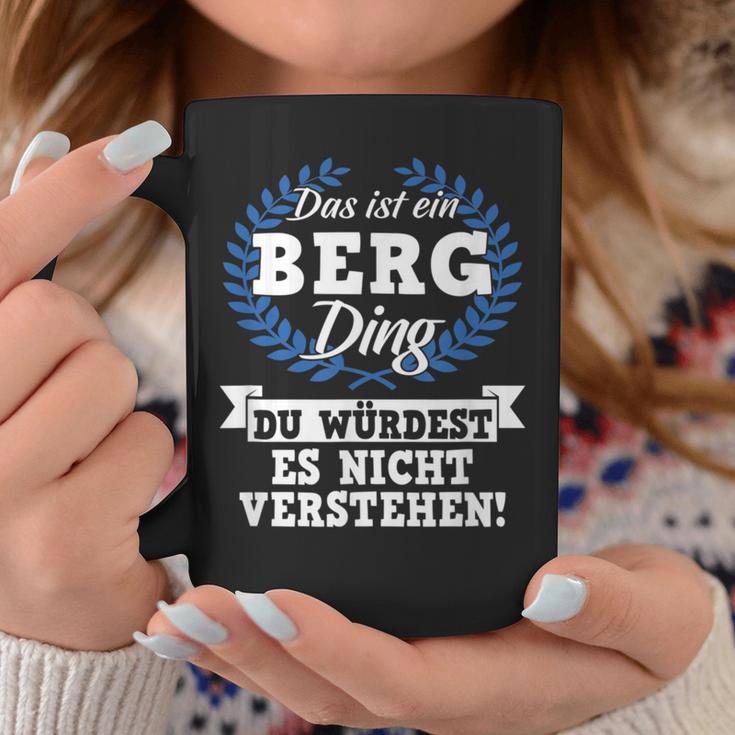 Das Ist Ein Berg Ding Du Würdest Es Nicht Understand Tassen Lustige Geschenke