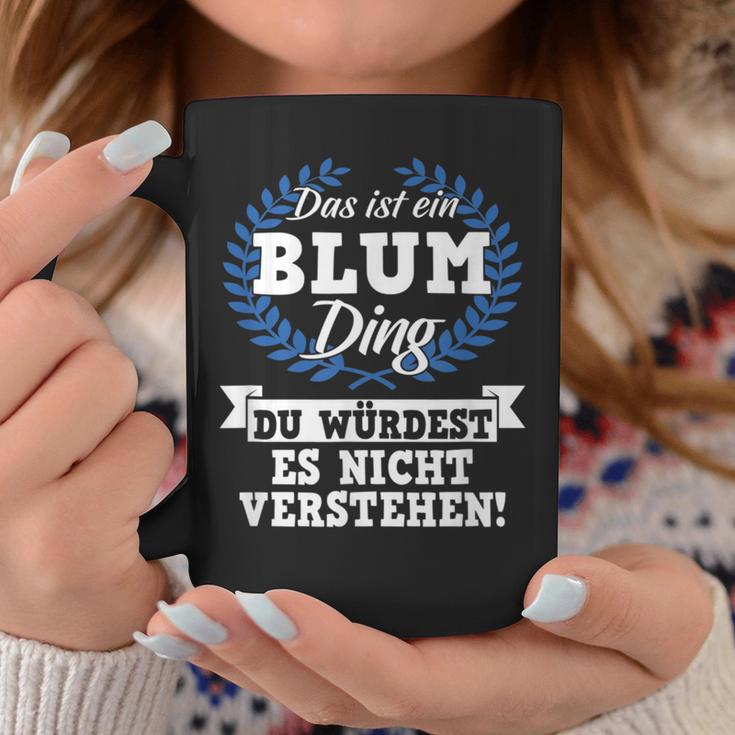 Das Ist Ein Blum Ding Du Würdest Es Nicht Understand Tassen Lustige Geschenke