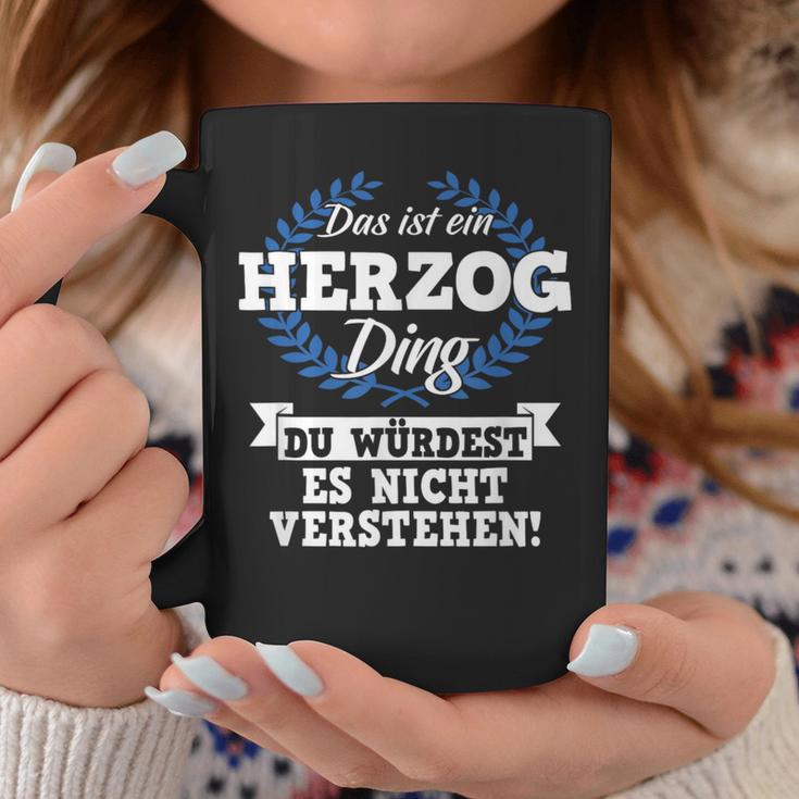 Das Ist Ein Herzog Ding Du Würdest Es Nichterstand Tassen Lustige Geschenke