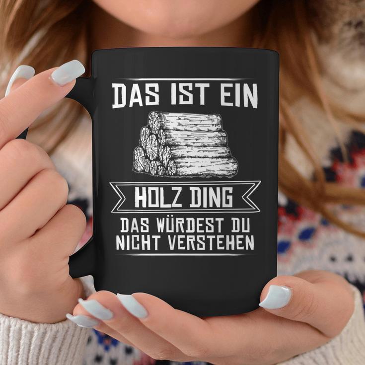 'Das Ist Ein Holz Ding Das Würdest Nicht Understand' Tassen Lustige Geschenke