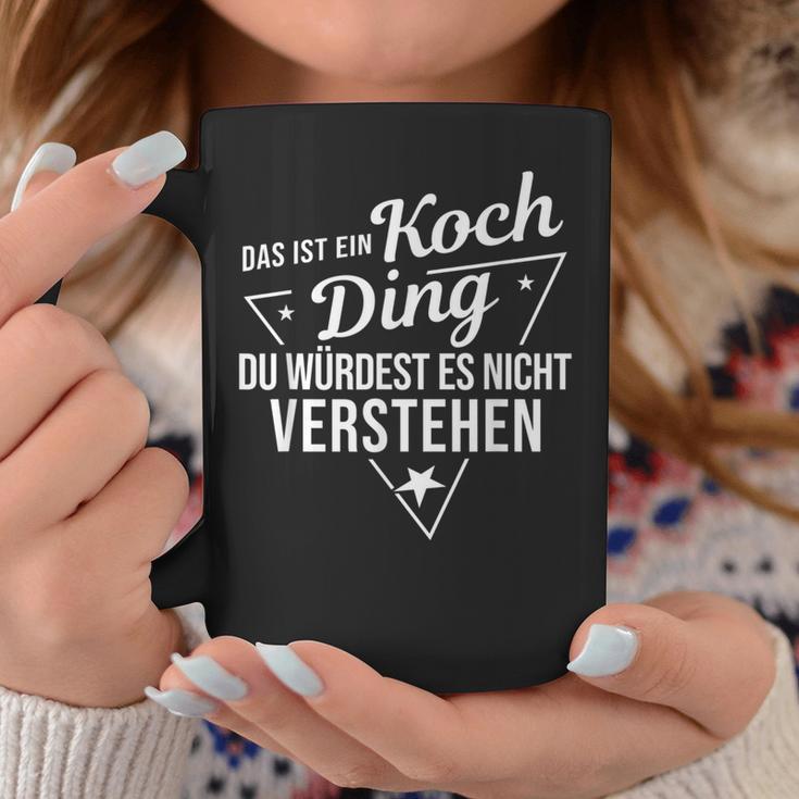 Das Ist Ein Koch Ding Du Würdest Es Nicht Understand Tassen Lustige Geschenke