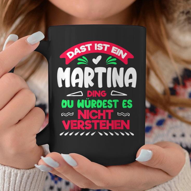 Das Ist Ein Martina Ding Du Würdest Es Nichterstehen Name Tassen Lustige Geschenke