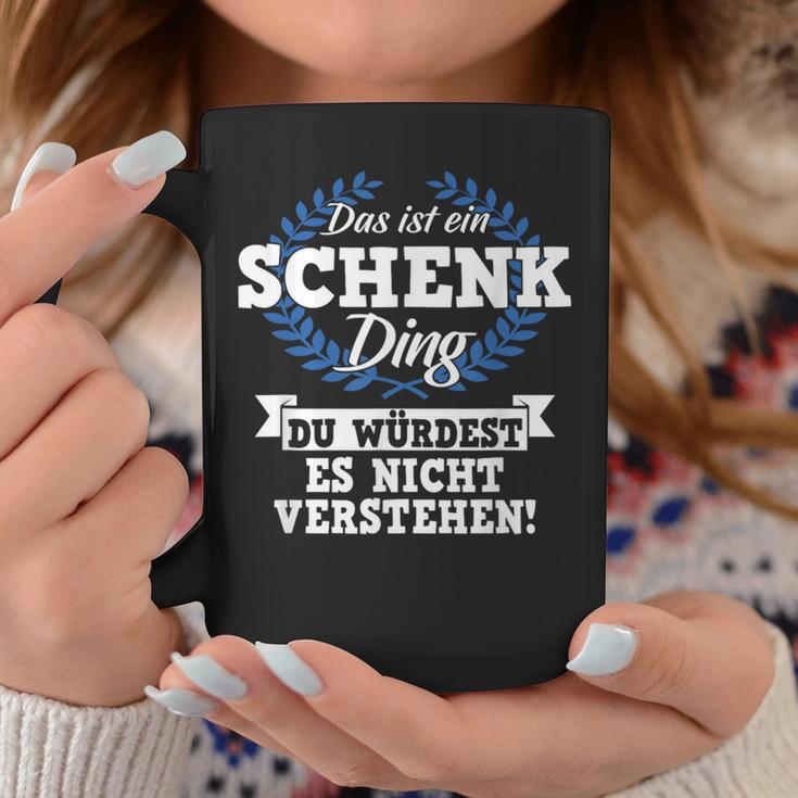 Das Ist Ein Schenk Ding Du Würdest Es Nicht Understand Tassen Lustige Geschenke