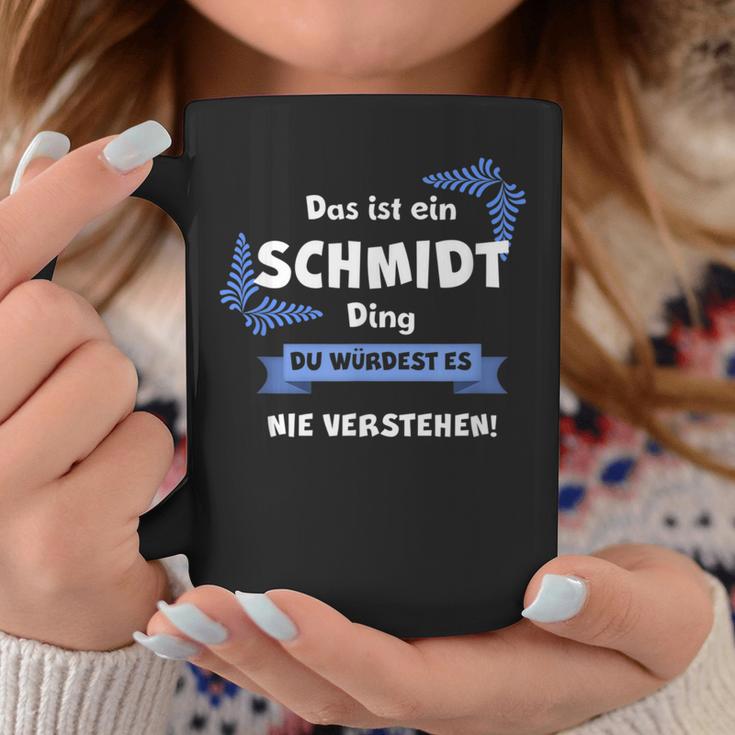 Das Ist Ein Schmmidt Ding Du Würdest Es Nichterstehenen Tassen Lustige Geschenke