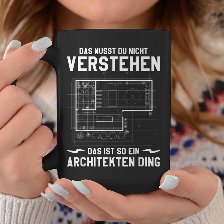 Das Musst Du Nichterstand Das Ist So Ein Architekten Ding Tassen Lustige Geschenke