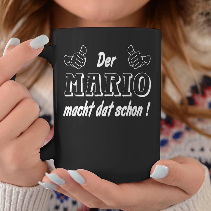 Der Mario Macht Dat Schon Schon Der Mario Macht Dat Schon Schon Tassen Lustige Geschenke