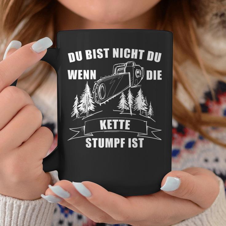 Du Bist Nicht Du Wenn Die Kette Stumpf Ist Holz Tassen Lustige Geschenke