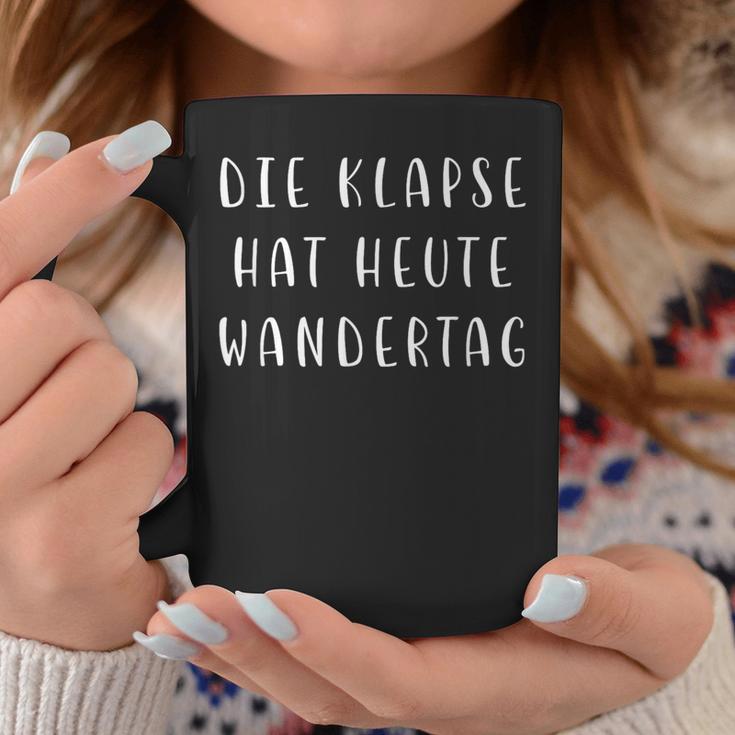 Die Klapse Hat Heute Wandertag Joke German Tassen Lustige Geschenke