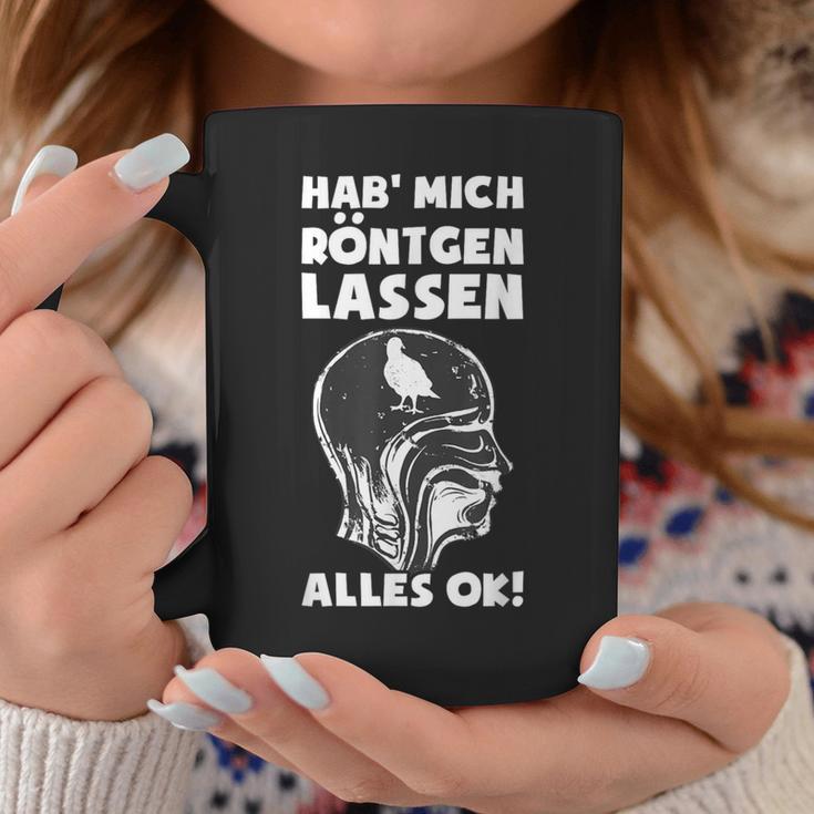 Hab' Mich Röntgen Lassen Ironie Office Sarcasm Tassen Lustige Geschenke