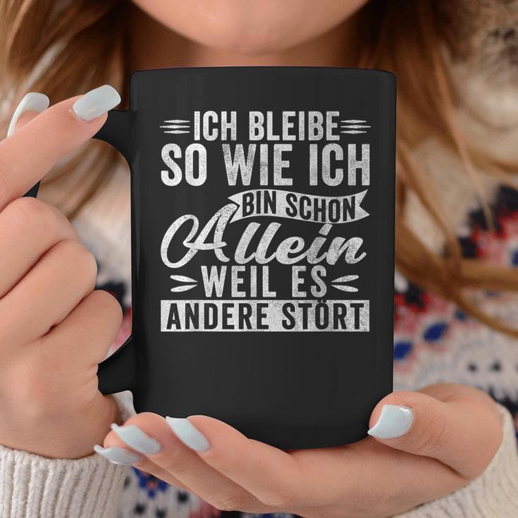 Ich Bleibibe So Wie Ich Bin Schon Allein Weil Es Andere Stört German Tassen Lustige Geschenke