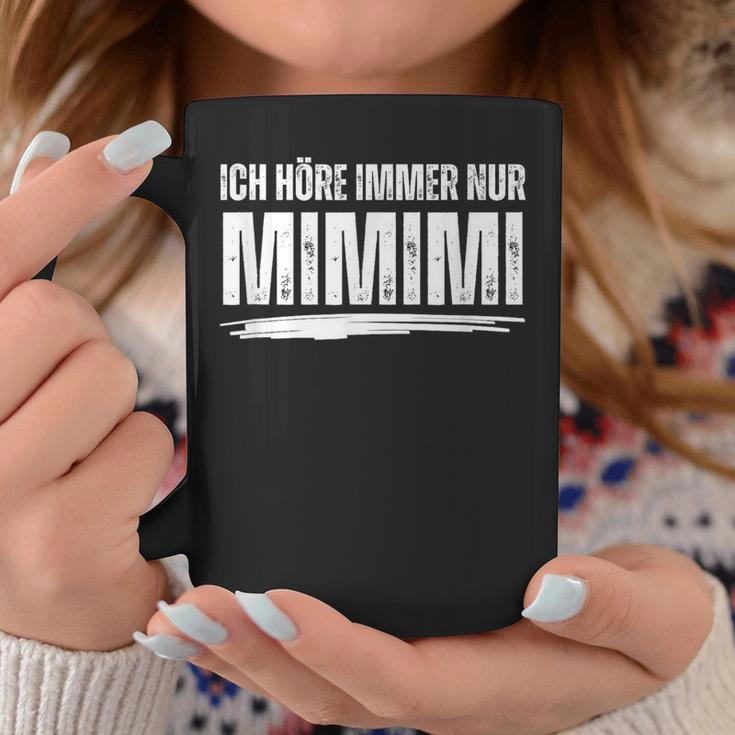 Ich Höre Immer Nur Mimimi Tassen Lustige Geschenke