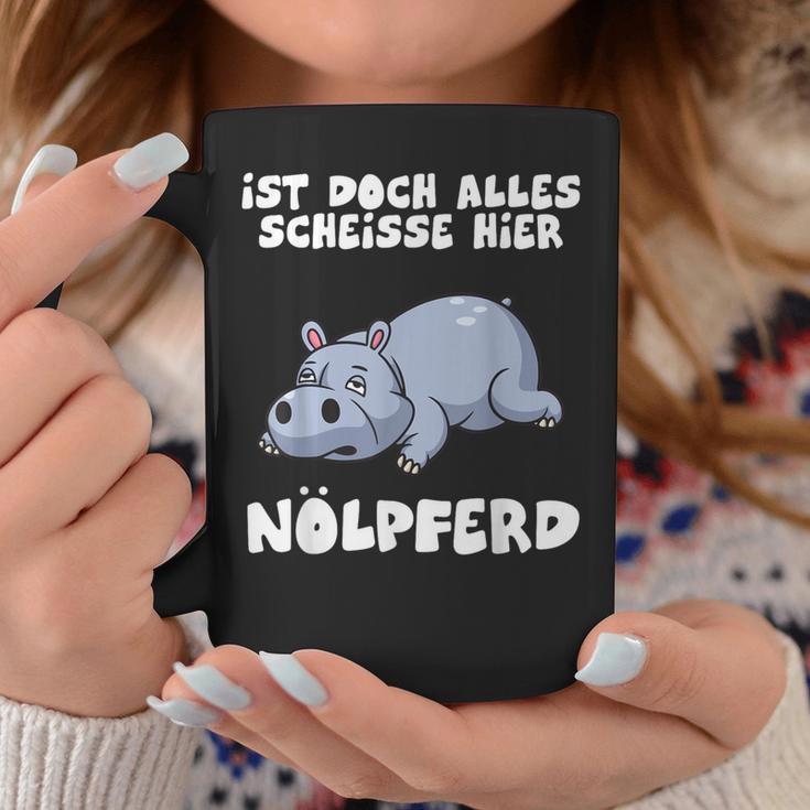 Ist Doch Alles Scheiße Hier Nölpferd Tassen Lustige Geschenke