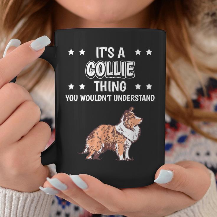 Ist So Ein Collie Ding Lustiger Spruch Collies Tassen Lustige Geschenke