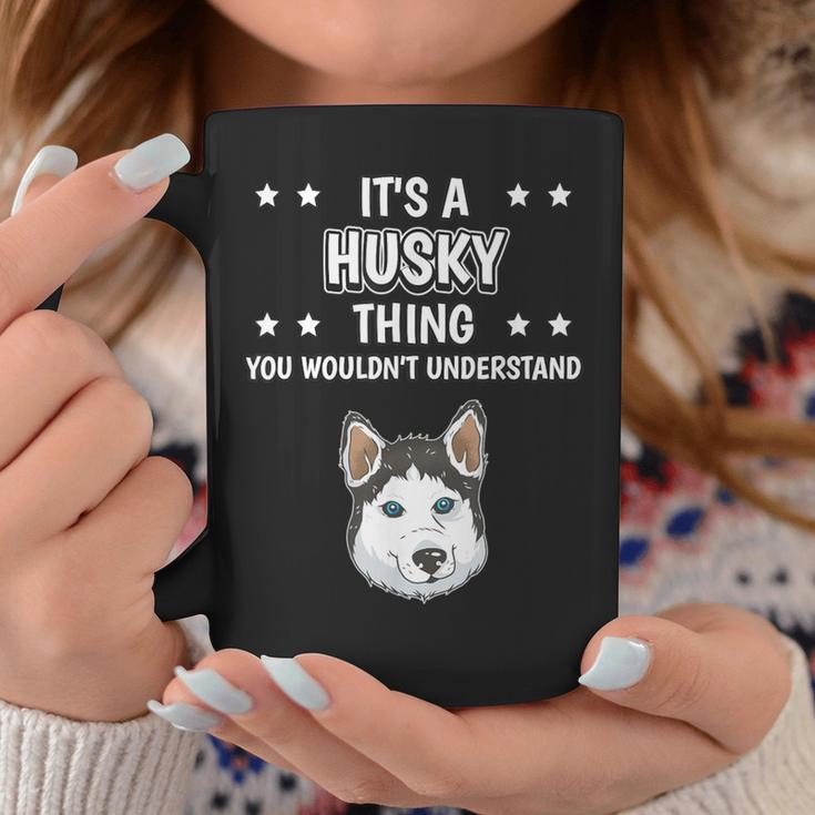 Ist So Ein Husky Ding Lustiger Spruch Huskys Tassen Lustige Geschenke