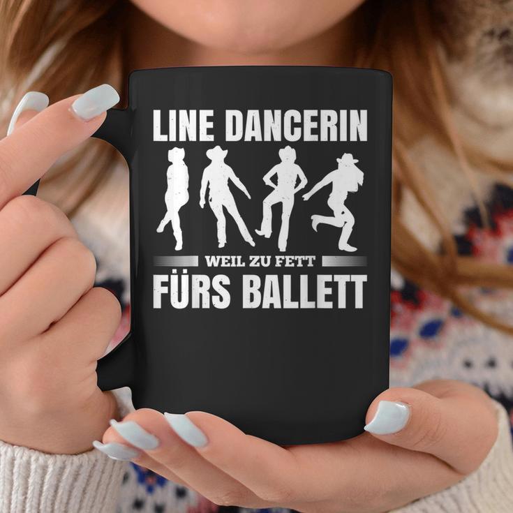 Line Dancerin Weil Zu Fett Fürs Ballet Dancing S Tassen Lustige Geschenke