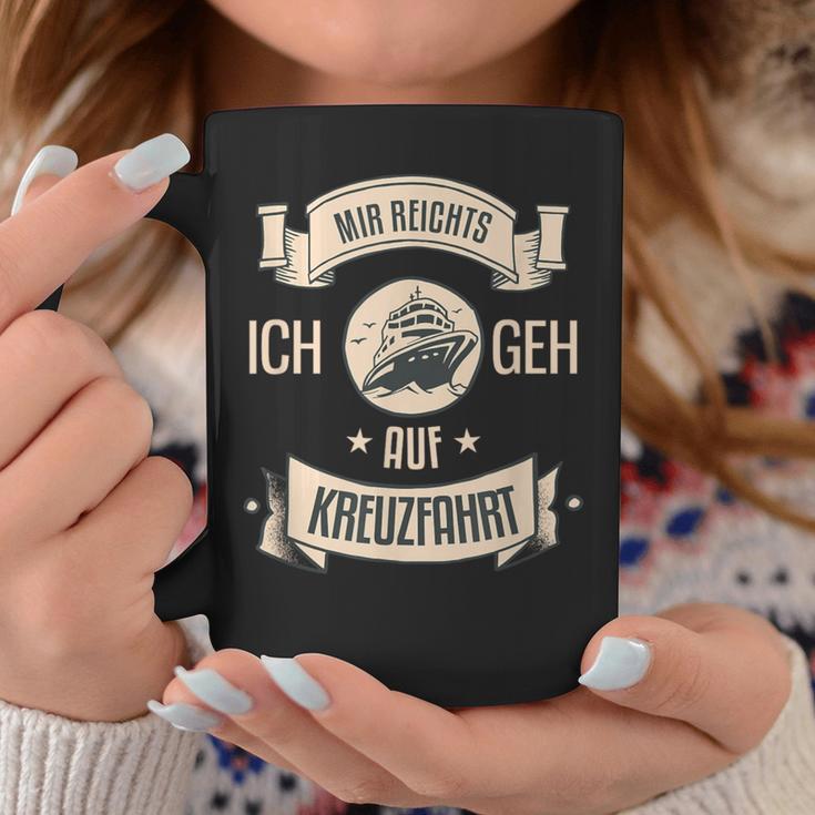 Mir Reichts Ich Geh Auf Kreuzfahrt Tassen Lustige Geschenke