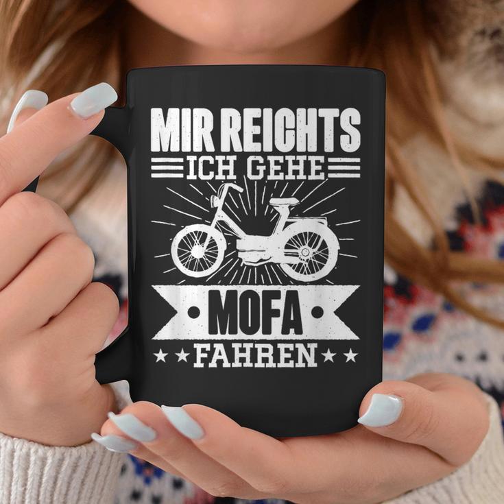 Mir Reichts Ich Geh Mofa Fahren Lsutig Moped Tassen Lustige Geschenke