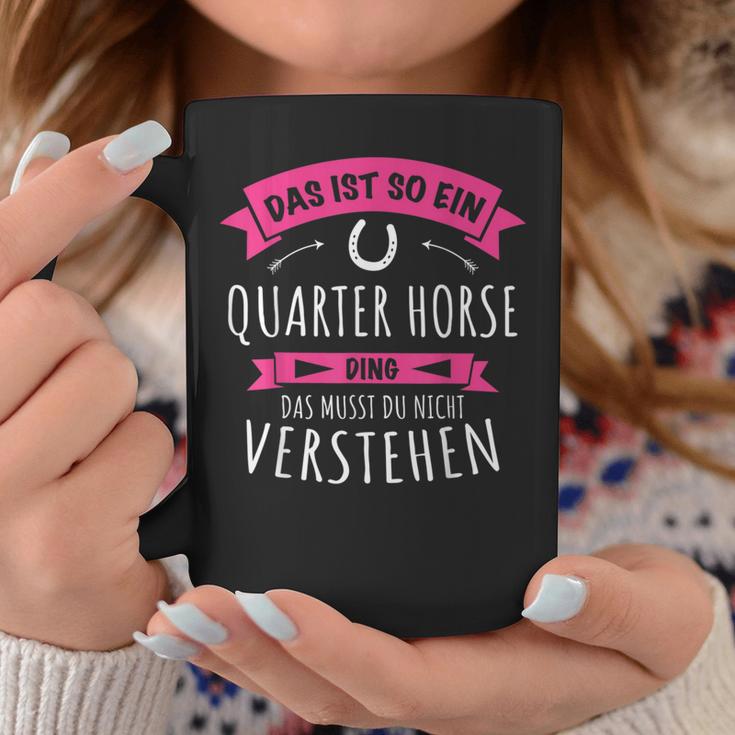 Quarter Horse Das Ist So Ein Quarter Horse Ding Tassen Lustige Geschenke