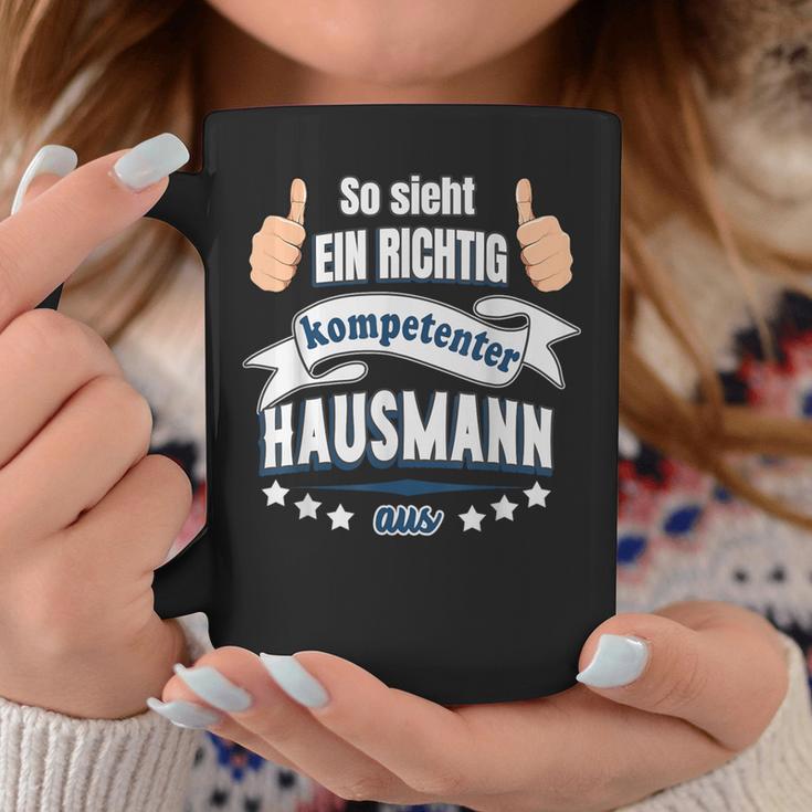 So Sieht Ein Richtig Competent Hausmann Aus Tassen Lustige Geschenke