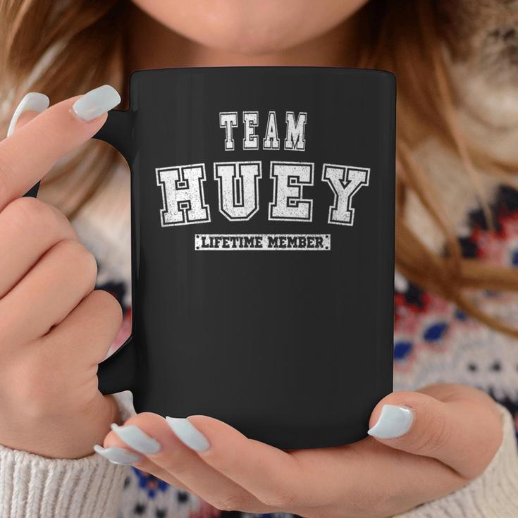 Team Huey Lifetime Member Family Last Name Tassen Lustige Geschenke