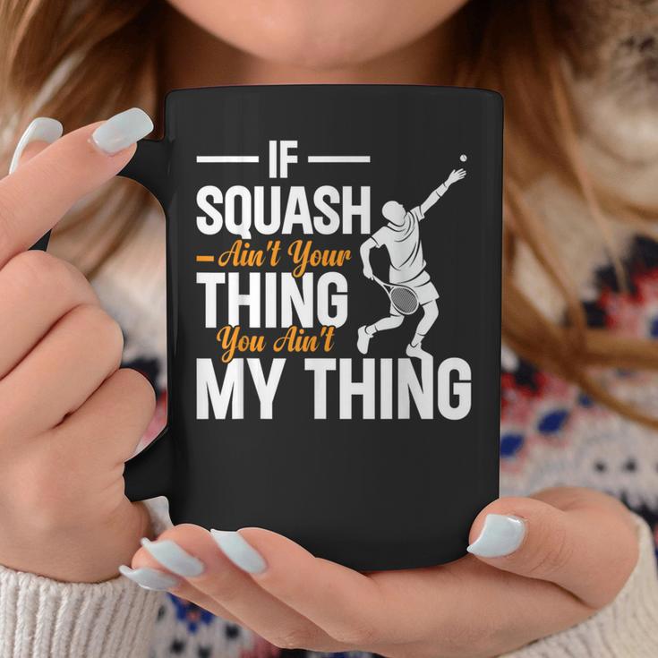 Wenn Squash Nicht Dein Ding Ist Bist Du Nicht Mein Ding Squash Tassen Lustige Geschenke