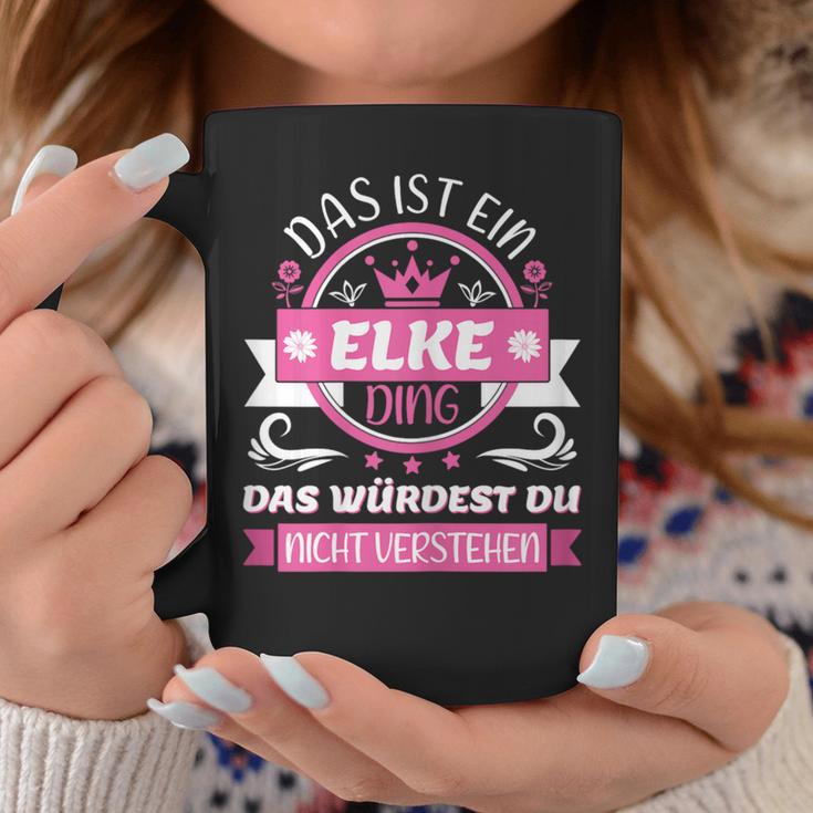 Women's Elke Name First Name Day Das Ist Ein Elke Ding Tassen Lustige Geschenke