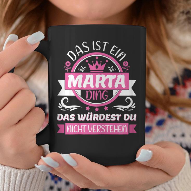 Women's Marta Name First Name Name Day Das Ist Ein Marta Ding S Tassen Lustige Geschenke