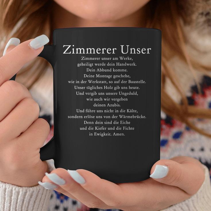 Zimmererer Unser Prayer Zimmerin Zimmererei Zimmermann Work Tassen Lustige Geschenke