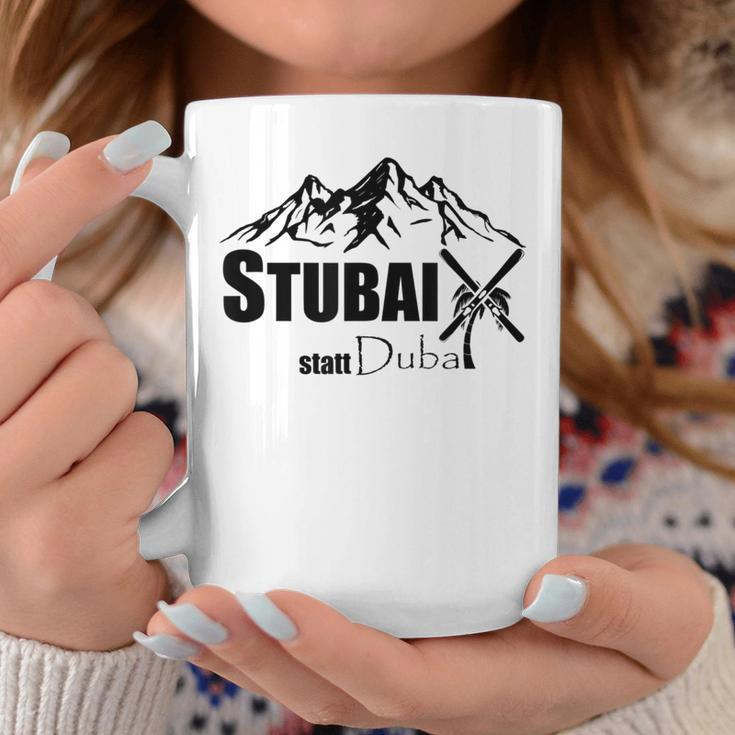 Cool Stubai Tal Statt Dubai Ski Mountains Piste Après-Ski Tassen Lustige Geschenke