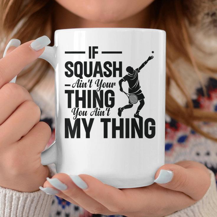 Wenn Squash Nicht Dein Ding Ist Bist Du Nicht Mein Ding Squash Sport Tassen Lustige Geschenke