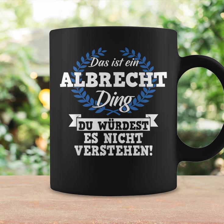 Das Ist Ein Albrecht Ding Du Würdest Es Nicht Understand Tassen Geschenkideen