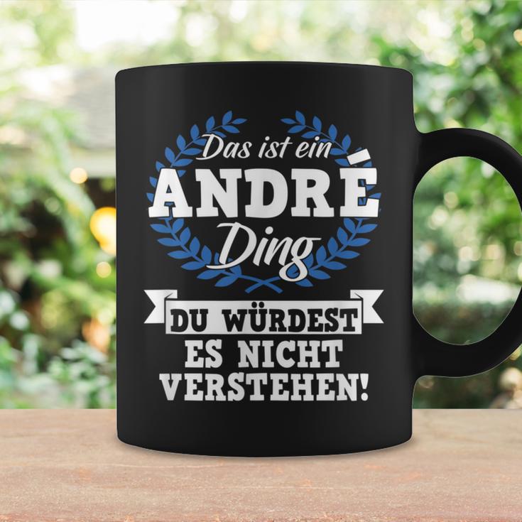 Das Ist Ein André Ding Du Würdest Es Nichterstand Tassen Geschenkideen