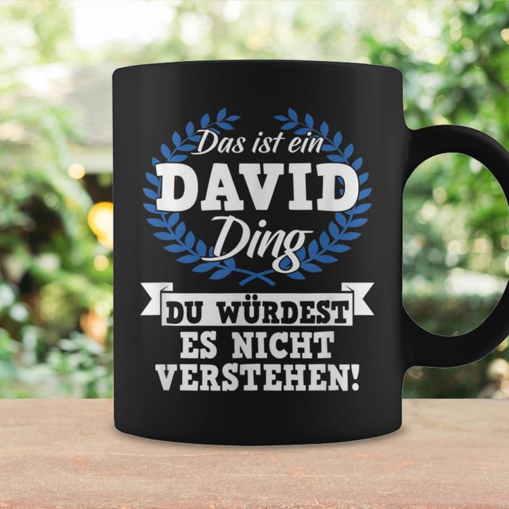 Das Ist Ein David Ding Du Würdest Es Nicht Understand Tassen Geschenkideen