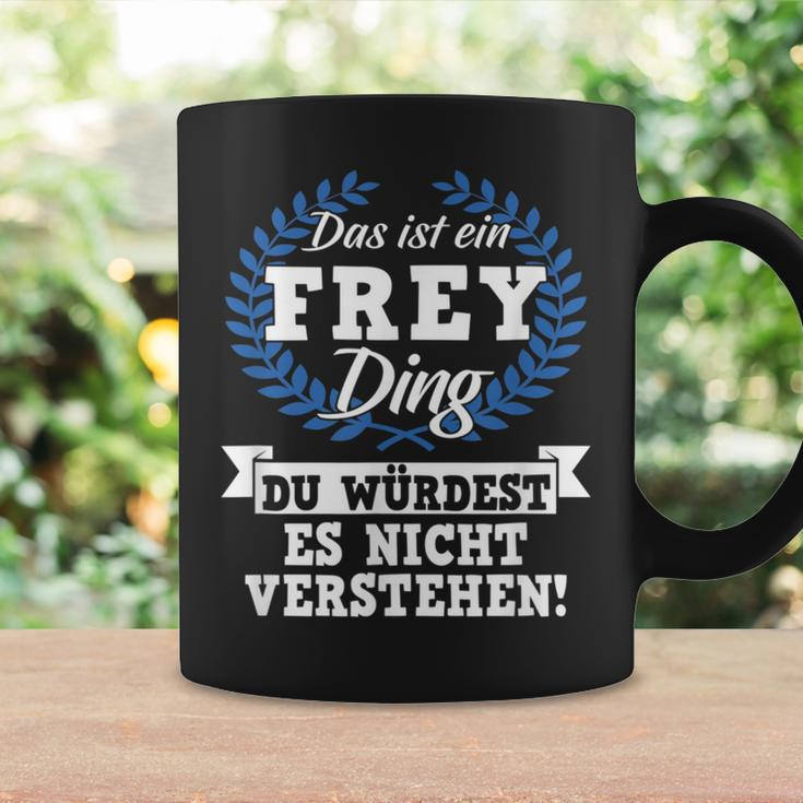 Das Ist Ein Frey Ding Du Würdest Es Nicht Understand Tassen Geschenkideen