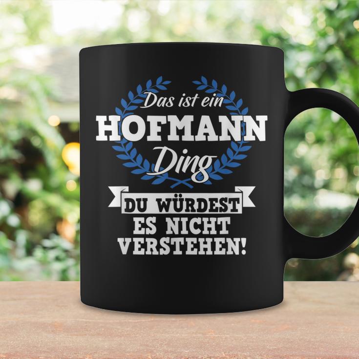 Das Ist Ein Hofmann Ding Du Würdest Es Nicht Understand Tassen Geschenkideen