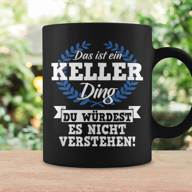 Das Ist Ein Keller Ding Du Würdest Es Nichterstehen Tassen Geschenkideen