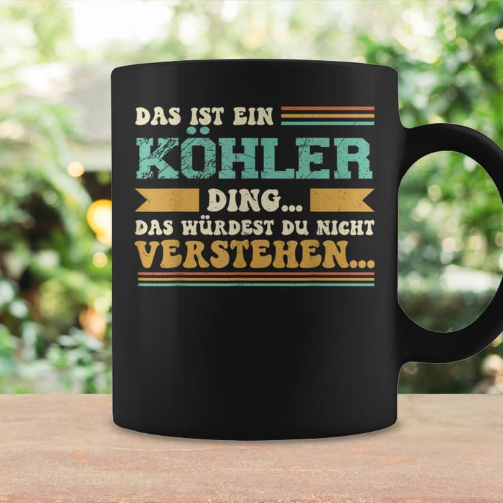 Das Ist Ein Köhler Ding Tassen Geschenkideen