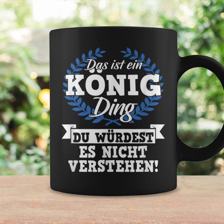 Das Ist Ein König Ding Du Würdest Es Nichterstand Tassen Geschenkideen