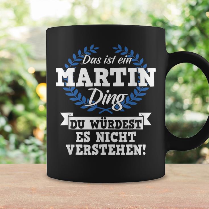 Das Ist Ein Martin Ding Du Würdest Es Nicht Understand Tassen Geschenkideen