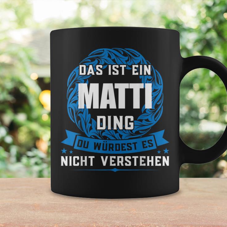 Das Ist Ein Matti Ding First Name Tassen Geschenkideen