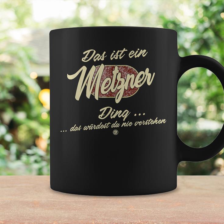 Das Ist Ein Metzner Ding Lustiges Familie Metzner Tassen Geschenkideen