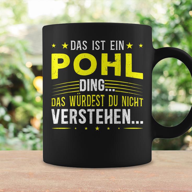 Das Ist Ein Pohl Ding Spruch Für Familie Pohl Tassen Geschenkideen