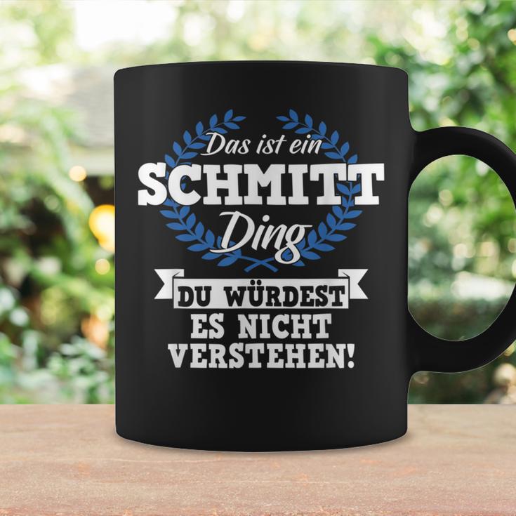 Das Ist Ein Schmitt Ding Du Würdest Es Nicht Understand Tassen Geschenkideen