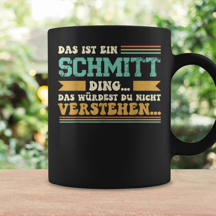 Das Ist Ein Schmitt Ding Slogan Für Familie Schmitt S Tassen Geschenkideen