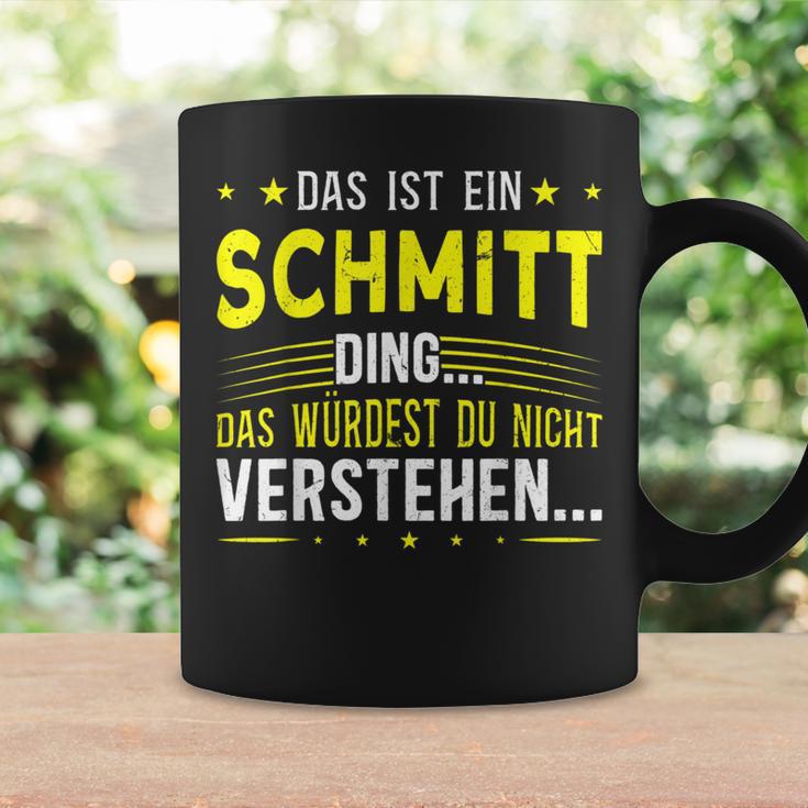 Das Ist Ein Schmitt Ding Spruch Für Familie Schmitt Tassen Geschenkideen