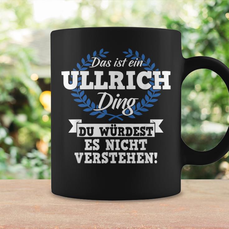 Das Ist Ein Ullrich Ding Du Würdest Es Nicht Understand Tassen Geschenkideen